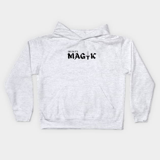 Oh Oh It's Magik Kids Hoodie by The X-Wife Podcast